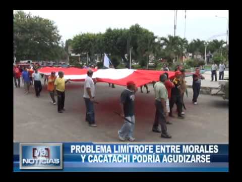 Problema limítrofe entre morales y cacatachi podría agudizarse Problema limítrofe entre morales y cacatachi podría agudizarse