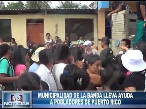 Municipalidad de la Banda de Shilcayo lleva ayuda a pobladores de Puerto Rico Municipalidad de la Banda de Shilcayo lleva ayuda a pobladores de Puerto Rico