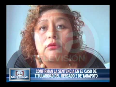 Confirman la sentencia en el caso de titularidad del mercado 2 de Tarapoto Confirman la sentencia en el caso de titularidad del mercado 2 de Tarapoto