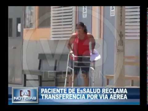 Paciente de EsSalud reclama transferencia por vía aérea Paciente de EsSalud reclama transferencia por vía aérea