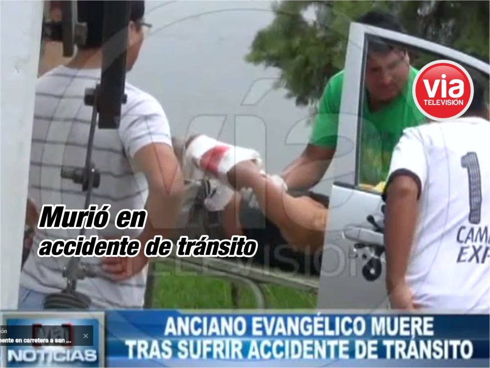 Anciano evangélico muere tras sufrir accidente de tránsito en carretera FBT Anciano evangélico muere tras sufrir accidente de tránsito en carretera FBT