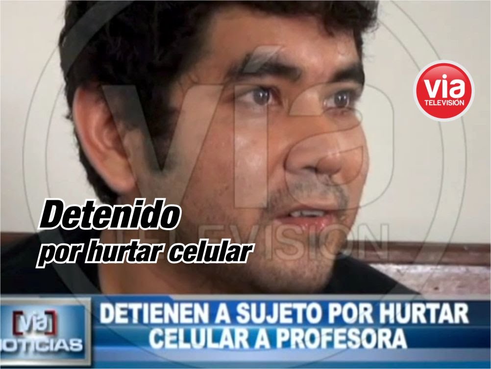Detienen a sujeto por hurtar celular a profesora Detienen a sujeto por hurtar celular a profesora