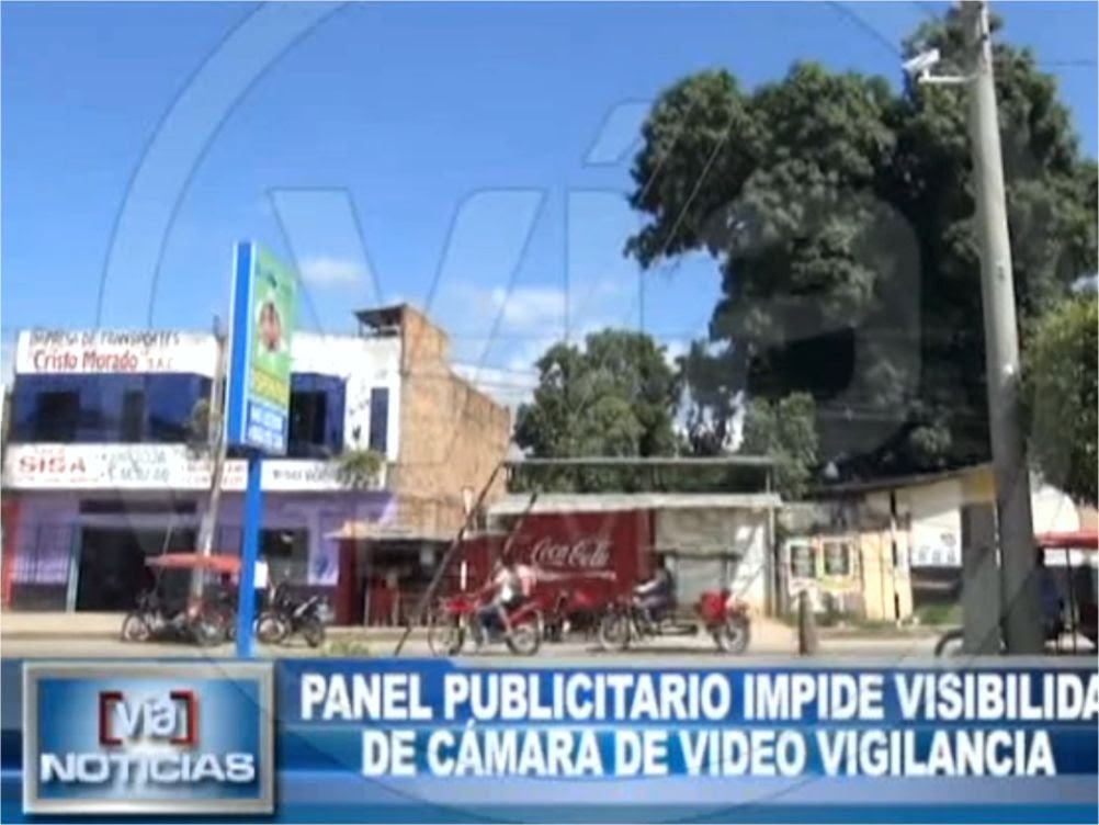 Panel publicitario impide visibilidad de cámara de video vigilancia