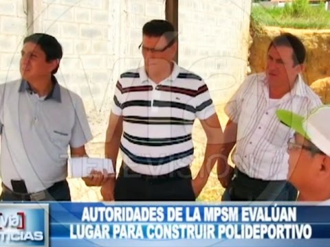Autoridades de la MPSM evalúan lugar para construir polideportivo Autoridades de la MPSM evalúan lugar para construir polideportivo