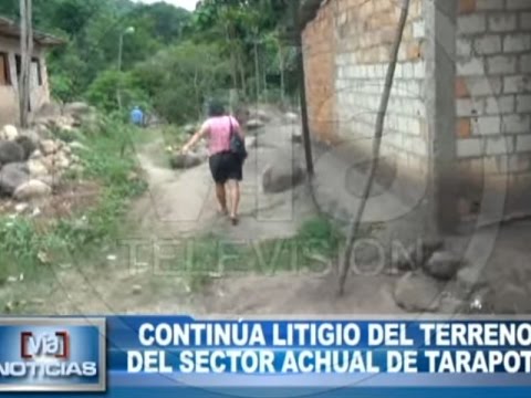 Continúa litigio del terreno del sector Achual de Tarapoto Continúa litigio del terreno del sector Achual de Tarapoto