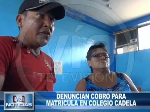 Denuncian cobro para matricula en colegio CADELA