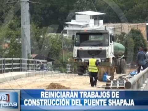Reiniciarán trabajos de construcción del puente Shapaja Reiniciarán trabajos de construcción del puente Shapaja