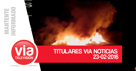TITULARES MARTES 23 DE FEBRERO DEL 2016 TITULARES MARTES 23 DE FEBRERO DEL 2016
