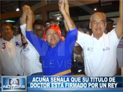 Acuña señala que su título de doctor está firmado por el Rey de España Acuña señala que su título de doctor está firmado por el Rey de España