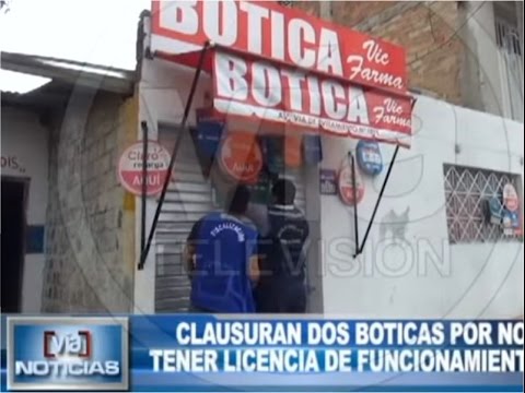 Clausuran dos boticas por no tener licencia de funcionamiento Clausuran dos boticas por no tener licencia de funcionamiento
