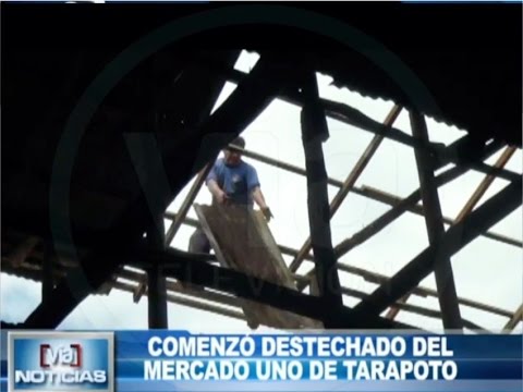 Comenzó destechado del mercado uno de Tarapoto Comenzó destechado del mercado uno de Tarapoto