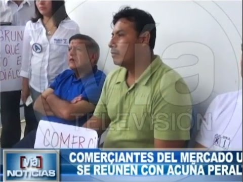 Comerciantes del mercado uno se reúnen con Acuña Peralta Comerciantes del mercado uno se reúnen con Acuña Peralta