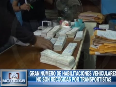 Gran número de habilitaciones vehiculares no son recogidos por transportistas Gran número de habilitaciones vehiculares no son recogidos por transportistas