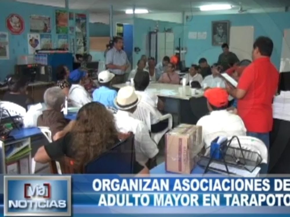Organizan asociaciones del adulto mayor en Tarapoto Organizan asociaciones del adulto mayor en Tarapoto