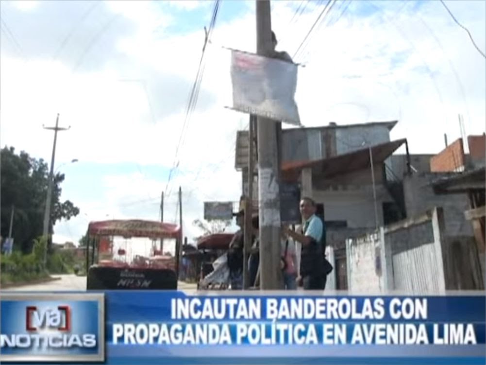 Tarapoto: Incautan banderolas con propaganda política en Av. Lima