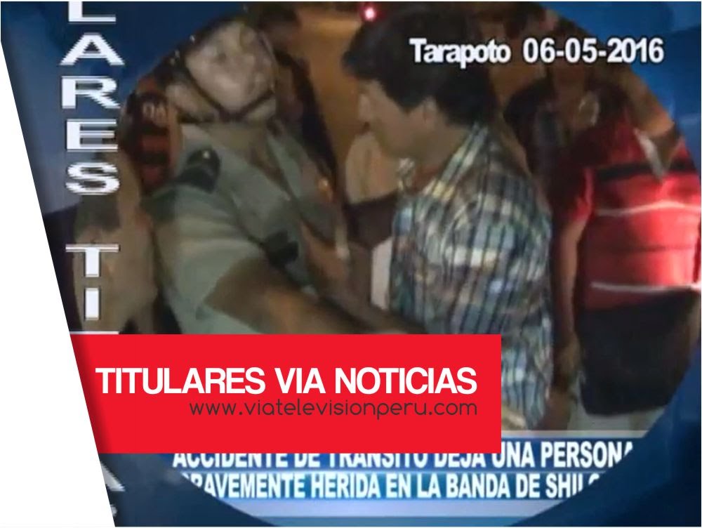 Titulares: Viernes 06 de Mayo del 2016 – Tarapoto Titulares: Viernes 06 de Mayo del 2016 – Tarapoto