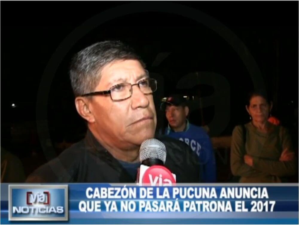 Cabezón de la Pucuna anuncia que ya no pasará patrona el 2017 Cabezón de la Pucuna anuncia que ya no pasará patrona el 2017