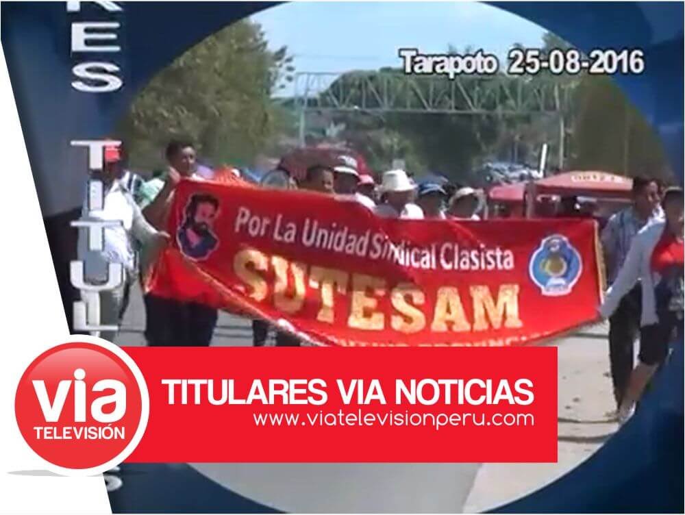 VIA Noticias: Titulares 25 Agosto 2016 – Tarapoto VIA Noticias: Titulares 25 Agosto 2016 – Tarapoto