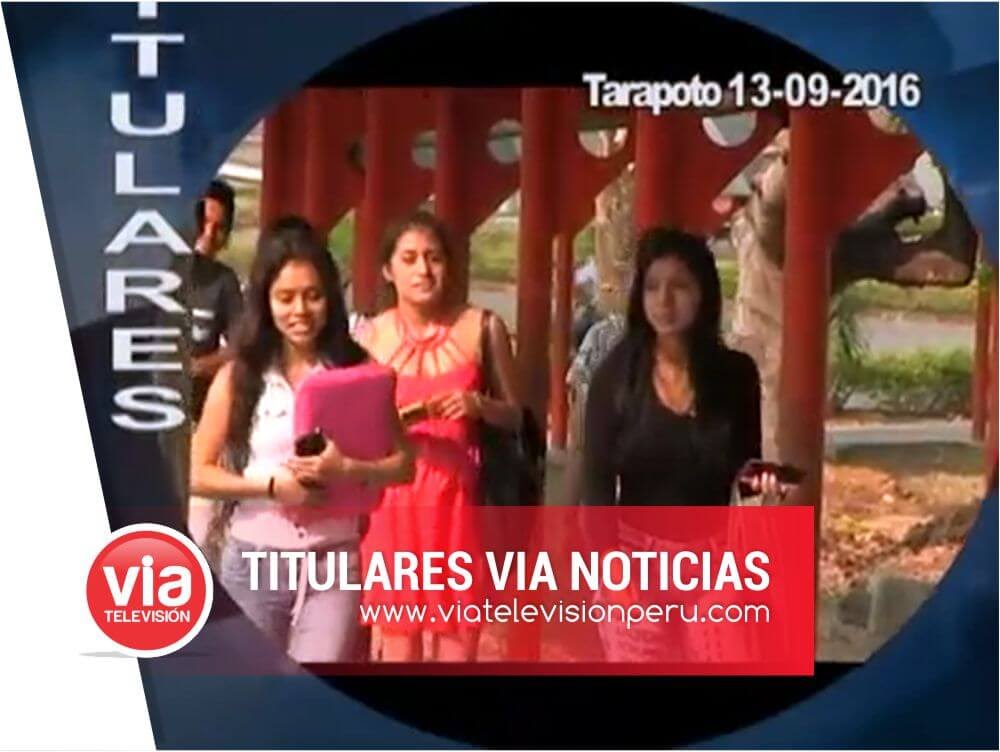 Titulares: noticias del Martes 13 de setiembre del 2016 – Tarapoto Titulares: noticias del Martes 13 de setiembre del 2016 – Tarapoto