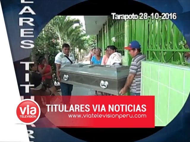Titulares 28 Octubre 2016 | VIA Noticias Tarapoto Titulares 28 Octubre 2016 | VIA Noticias Tarapoto