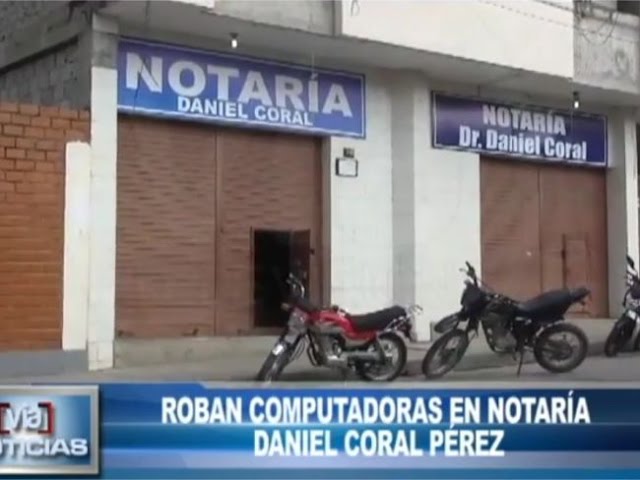 Roban computadoras en notaria Daniel Coral Pérez de Tarapoto Roban computadoras en notaria Daniel Coral Pérez de Tarapoto