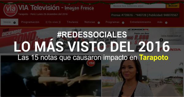 Las noticias que causaron mayor impacto en Tarapoto este 2016 Las noticias que causaron mayor impacto en Tarapoto este 2016