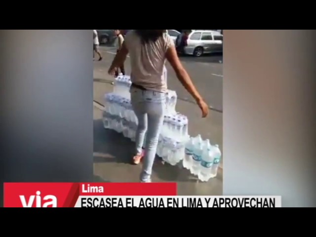Escasea el agua en Lima y aprovechan para venderlos a precios excesivos Escasea el agua en Lima y aprovechan para venderlos a precios excesivos