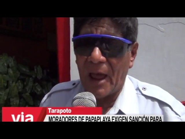 Moradores de Papaplaya exigen sanción para su alcalde por el presunto delito de peculado Moradores de Papaplaya exigen sanción para su alcalde por el presunto delito de peculado