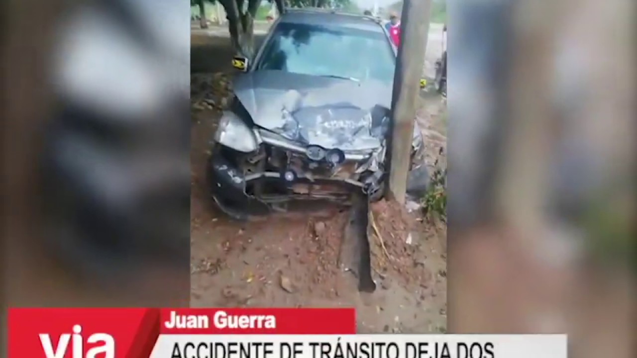 Accidente de tránsito en Juan Guerra deja dos personas heridas Accidente de tránsito en Juan Guerra deja dos personas heridas