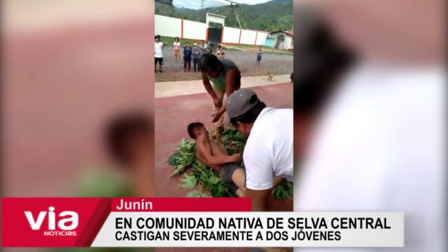 En comunidad nativa de selva central castigan severamente a dos jóvenes