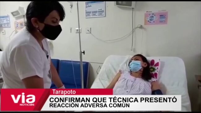 Tarapoto: confirman que técnica de enfermería tuvo reacción adversa común