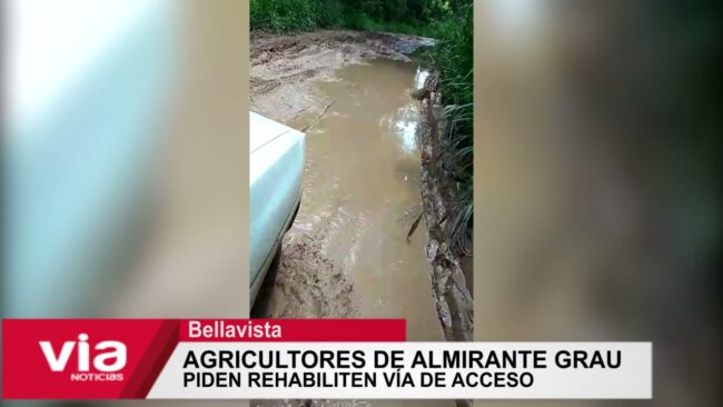 Bellavista: agricultores de Almirante Grau piden rehabiliten vía de acceso Bellavista: agricultores de Almirante Grau piden rehabiliten vía de acceso