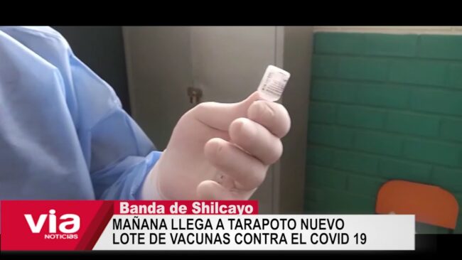 Hoy llegan a Tarapoto nuevo lote de vacunas contra el covid 19 Hoy llegan a Tarapoto nuevo lote de vacunas contra el covid 19