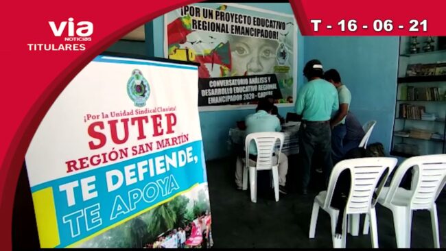 Titulares miércoles 16 de junio del 2021 – Tarapoto