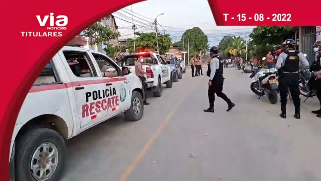 Titulares 15 de agosto del 2022 – VIA Noticias de Tarapoto. Titulares 15 de agosto del 2022 – VIA Noticias de Tarapoto.