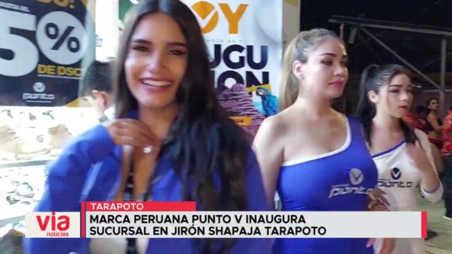 Marca peruana Punto V inaugura sucursal en jirón Shapaja de Tarapoto Marca peruana Punto V inaugura sucursal en jirón Shapaja de Tarapoto
