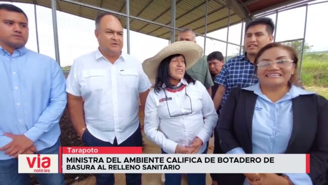 Ministra del ambiente califica de botadero de basura al relleno sanitario