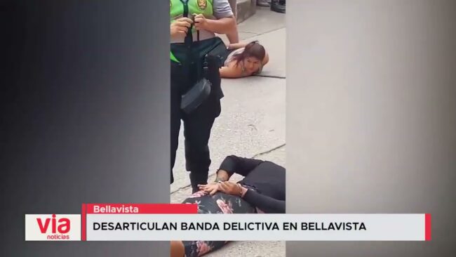 Desarticulan banda delictiva en Bellavista