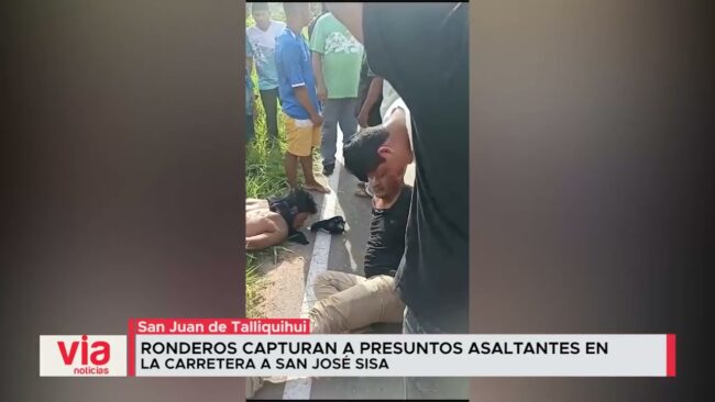 Ronderos capturan a presuntos asaltantes en la carretera a San José Sisa