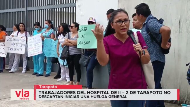 Trabajadores del Hospital  II – 2 de Tarapoto no descartan iniciar una huelga general