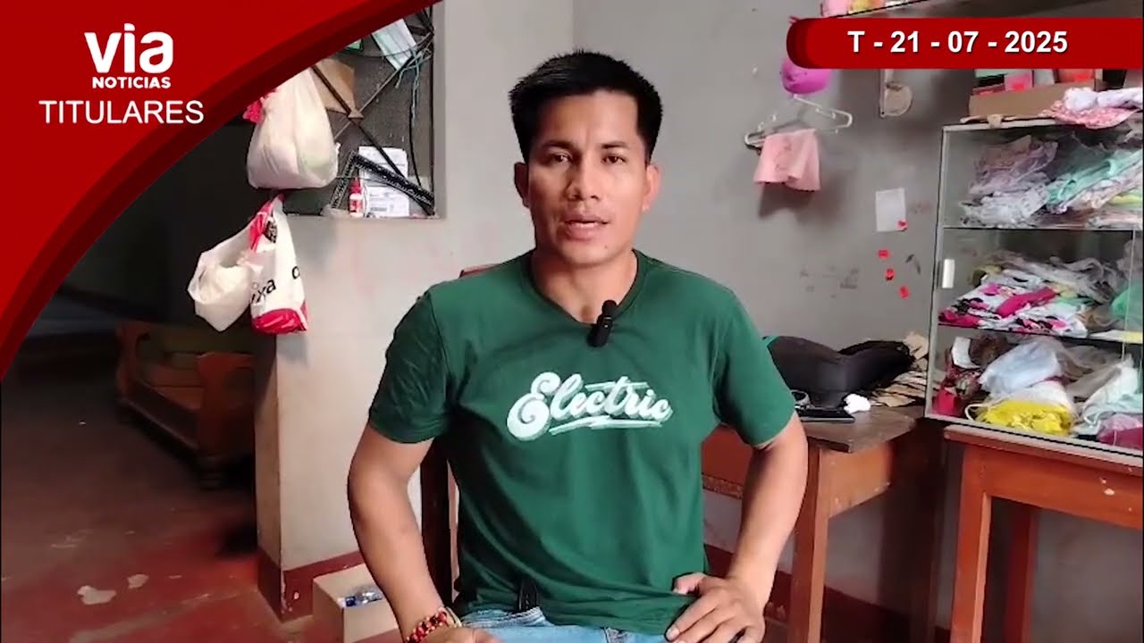 Titulares 21 de julio de 2025 – VIA Noticias de Tarapoto Titulares 21 de julio de 2025 – VIA Noticias de Tarapoto