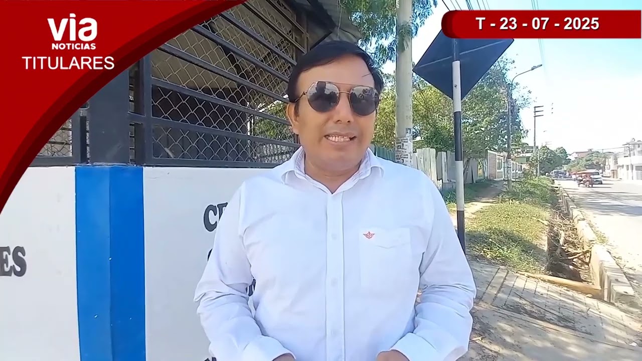 Titulares 23 de julio de 2025 – VIA Noticias de Tarapoto Titulares 23 de julio de 2025 – VIA Noticias de Tarapoto