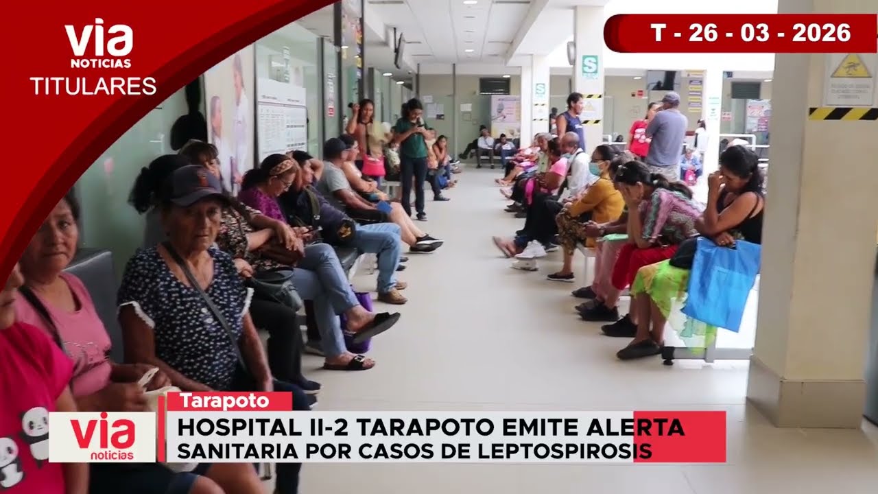 Titulares 26 de marzo de 2026 – VIA Noticias de Tarapoto