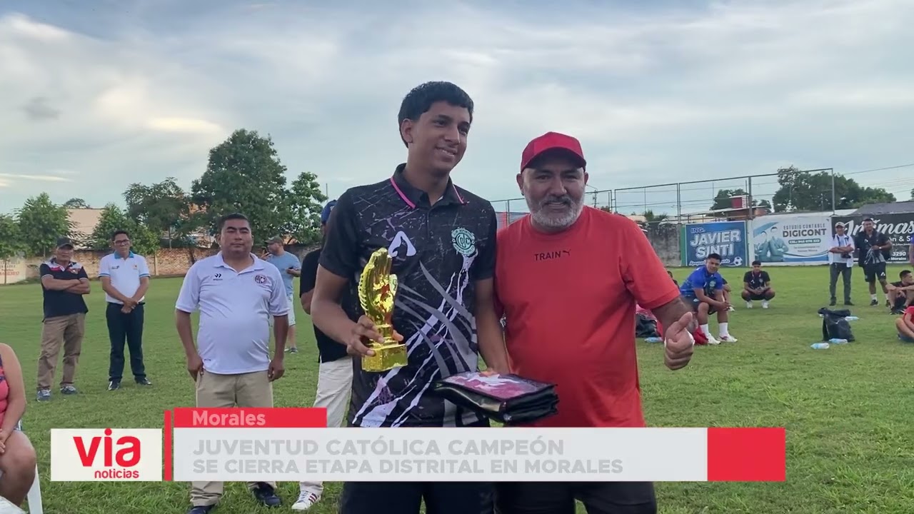 Juventud Católica campeón se cierra etapa distrital en Morales Juventud Católica campeón se cierra etapa distrital en Morales