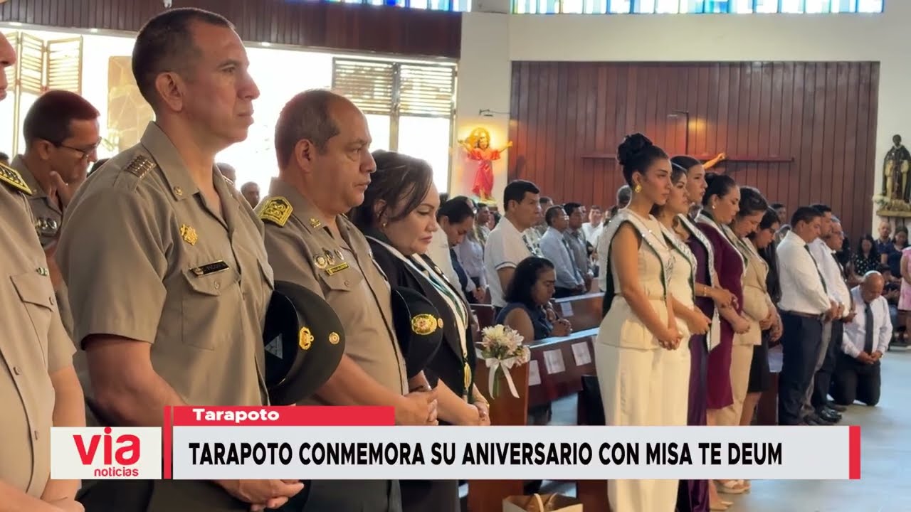 Tarapoto conmemora su aniversario con misa Te Deum Tarapoto conmemora su aniversario con misa Te Deum